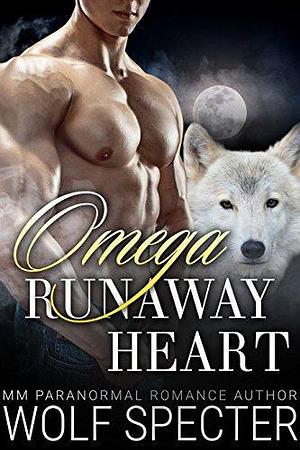 Omega Runaway Heart by Wolf Specter, Wolf Specter
