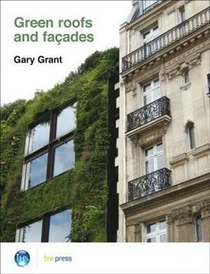 Green Roofs and Facades: (ep 74) by Gary Grant