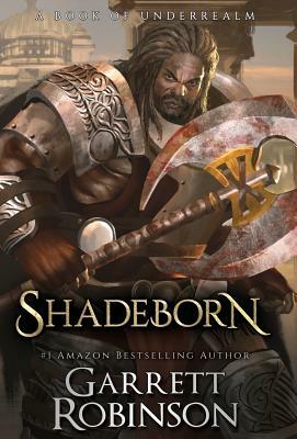 Shadeborn by Garrett Robinson
