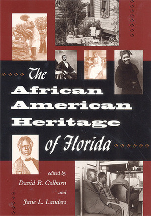 The African American Heritage of Florida by David R. Colburn, Jane L. Landers