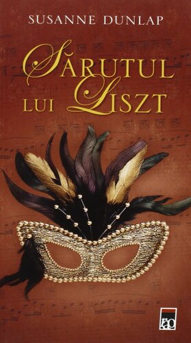 Sărutul lui Liszt by Susanne Dunlap