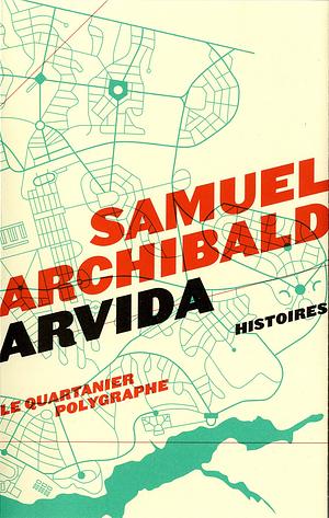 Arvida by Samuel Archibald