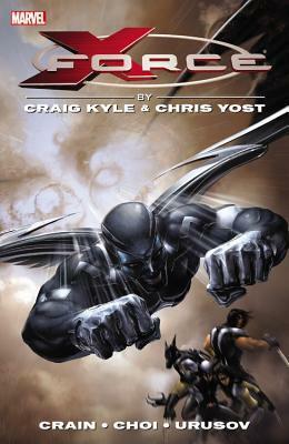 X-Force by Craig Kyle & Chris Yost: The Complete Collection, Volume 1 by Craig Kyle, Cory Petit, Sonia Oback, Jason Aaron, Mike Choi, Clayton Crain, Christopher Yost, Charlie Huston, Jefte Palo, Alina Urusov