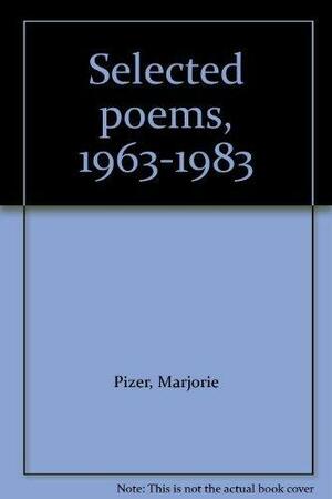 Selected Poems, 1963-1983 by Marjorie Pizer