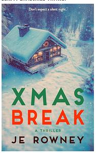 Xmas Break by J.E. Rowney