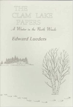 The Clam Lake Papers by Edward Lueders