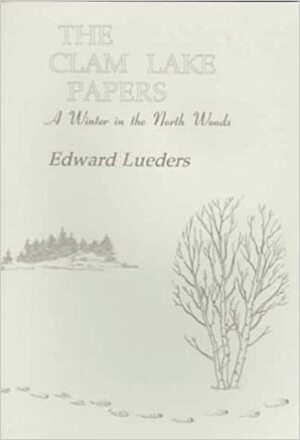 The Clam Lake Papers by Edward Lueders