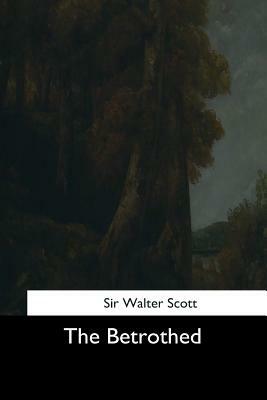 The Betrothed by Walter Scott