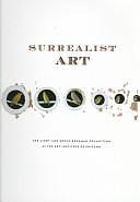 Surrealist Art: The Lindy and Edwin Bergman Collection at the Art Institute of Chicago by Art Institute (Chicago, Margherita Andreotti, Adam Jolles, Ill.)