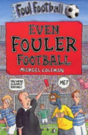 Even Fouler Football by Michael Coleman