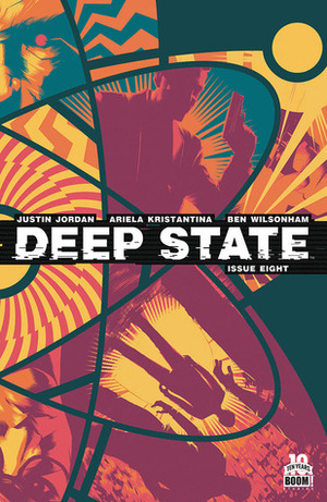 Deep State #8 by Justin Jordan, Ben Wilsonham, Ariela Kristantina