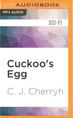 Cuckoo's Egg by C.J. Cherryh