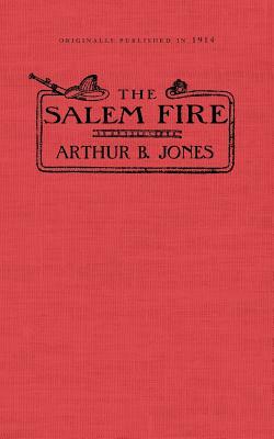 Salem Fire by Arthur Jones