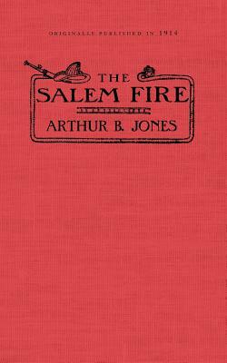 Salem Fire by Arthur Jones