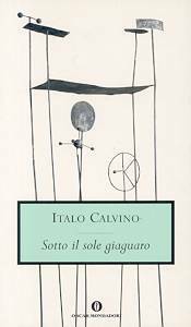 Sotto il sole giaguaro by Italo Calvino