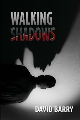 Walking Shadows by David Barry