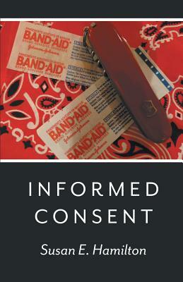 Informed Consent by Susan Hamilton