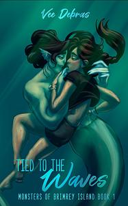 Tied to the Waves by Vee Debras