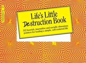 Life's Little Destruction Book: Everyday Rescue for Beauty, Fashion, Relationships, and Life by Charles S. Dane