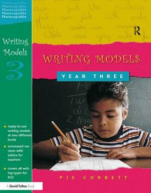 Writing Models Year 3 by Pie Corbett