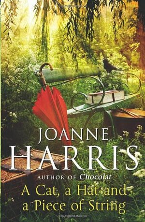 A Cat, a Hat and a Piece of String by Joanne Harris