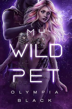 My Wild Pet by Olympia Black