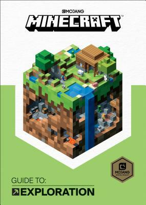 Minecraft: Guide to Exploration (2017 Edition) by The Official Minecraft Team, Mojang Ab