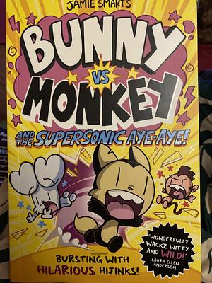 Bunny Vs Monkey Supersonic Aye by Jamie Smart