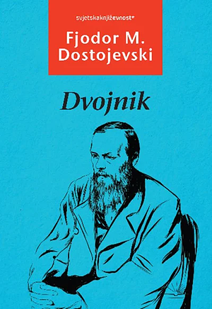 Dvojnik by Fyodor Dostoevsky