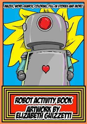 Robot Activity Book by Elizabeth Guizzetti