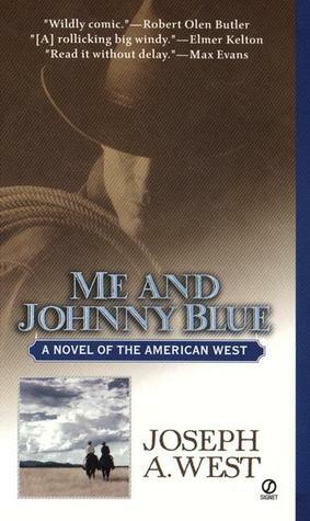 Me and Johnny Blue by Joseph A. West