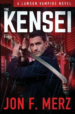 The Kensei: A Supernatural Espionage Urban Fantasy Series by Jon F. Merz