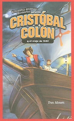 Cristobal Colon y el Viaje de 1492 = Christopher Columbus and the Voyage of 1492 by Dan Abnett