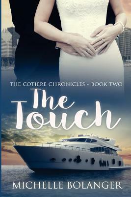 The Touch: The Cotiere Chronicles #2 by Michelle Bolanger