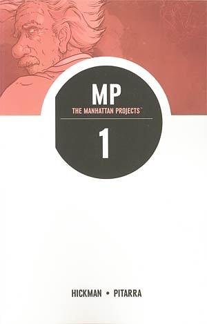 The Manhattan Projects, Vol. 1: Science. Bad. by Jordie Bellaire, Nick Pitarra, Jonathan Hickman, Rus Wooton