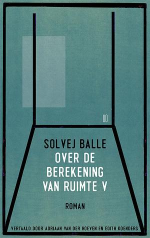 Over de berekening van ruimte V by Solvej Balle