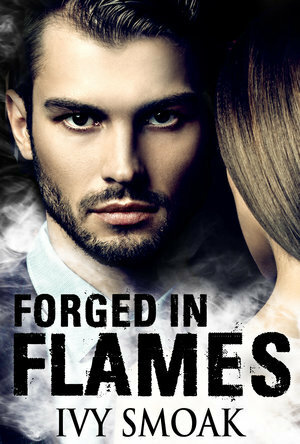 Forged in Flames by Ivy Smoak