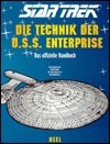 Star Trek. Die Technik der U.S.S. Enterprise. Sonderausgabe. Das offizielle Handbuch by Rick Sternbach, Michael Okuda