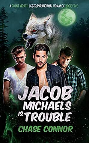 Jacob Michaels Is Trouble by Chase Connor