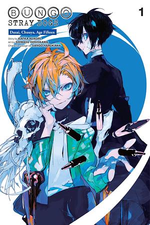 Bungo Stray Dogs: Dazai, Chuuya, Age Fifteen, Vol. 1 by Kafka Asagiri