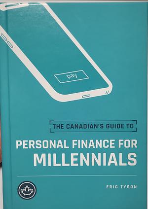 The Canadian's Guide To: Personal Finance for Millennials by Eric Tyson