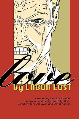 Love by Labor Lost by Tom Dehaven