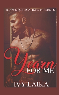 Yearn for Me by Ivy Laika