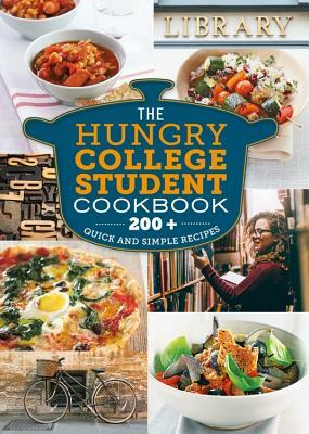 The Hungry College Student Cookbook: 200+ Quick and Simple Recipes by Spruce