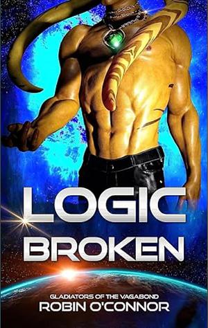 Logic Broken by Robin O'Connor