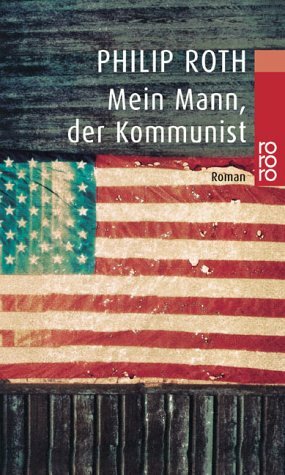 Mein Mann, der Kommunist by Werner Schmitz, Philip Roth