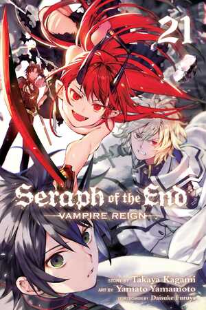 Seraph of the End, Vol. 21 by Takaya Kagami