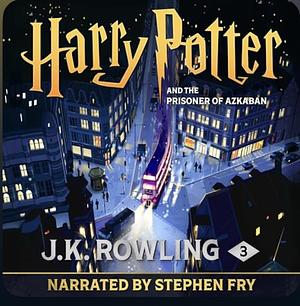 Harry Potter and the Prisoner of Azkaban by Stephen Fry, J.K. Rowling