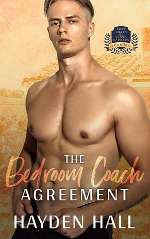 The Bedroom Coach Agreement by Hayden Hall