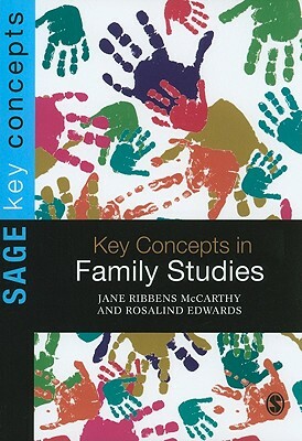 Key Concepts in Family Studies by Rosalind Edwards, Jane Ribbens McCarthy